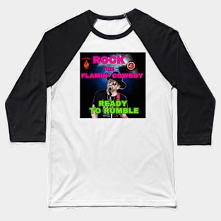 ROCK the Flamin Cowboy Ready to Rumble Baseball T-Shirt